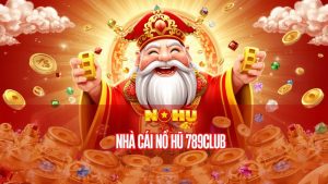 nhà cái Nổ Hũ 789Club